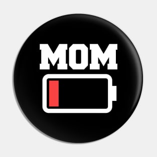 Low Battery Mom Pin