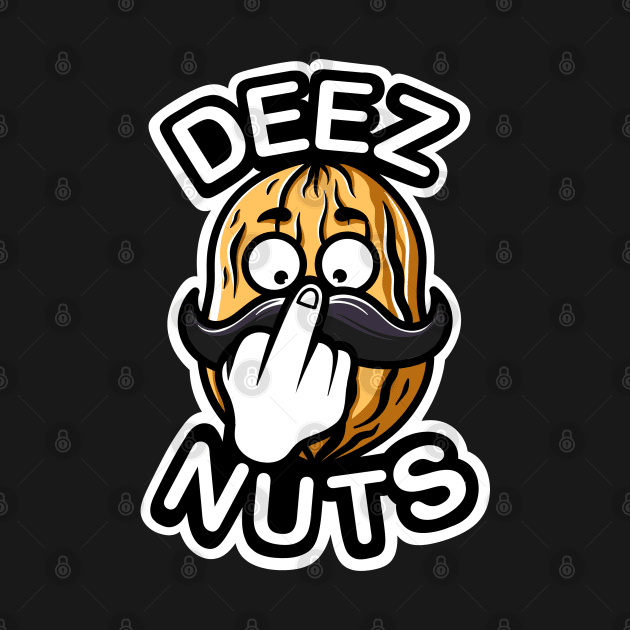 Deez Nuts - Funny meme by Nine Tailed Cat