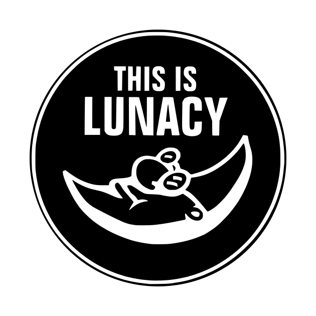 This is Lunacy by flimflamsam