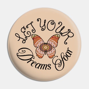 Hippie Lifestyle Let Your Dreams Soar Butterfly Pin