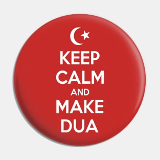 Keep Calm and Make Dua Pin