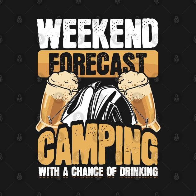 Funny Camper Weekend Forecast Camping Beer Drinking by aneisha
