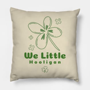 We Little Hooligan Pillow