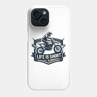 Life is Short Phone Case