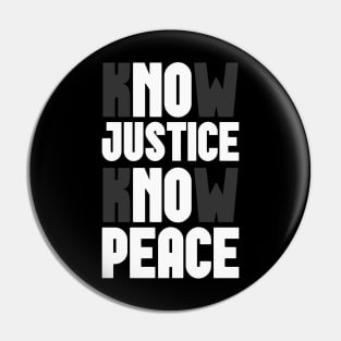 Know Justice Know Peace Pin