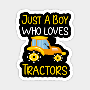 Just a Boy who Loves Tractors Magnet