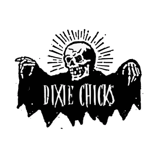 dixie chicks and the bone sucker T-Shirt