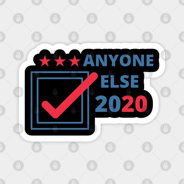 Any One Else 2020 Magnet by Theblackberry