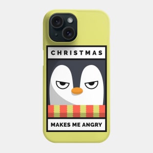 Christmas Makes me Angry - Penguin Christmas Phone Case