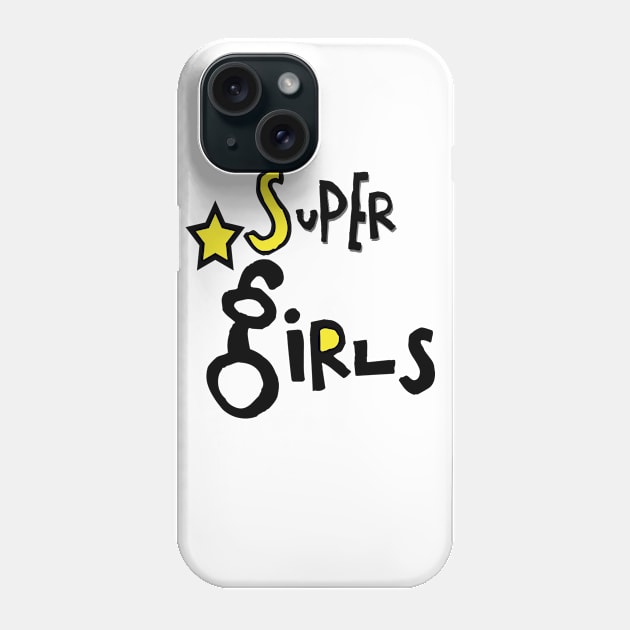 Super Girls - Family Couples - Octerson Phone Case by octerson