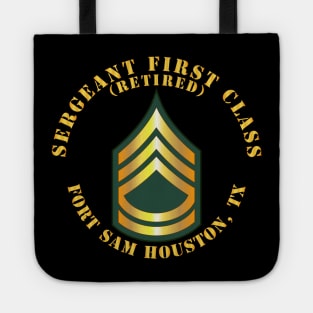 Sergeant First Class - SFC - Retired - Fort Sam Houston, TX Tote