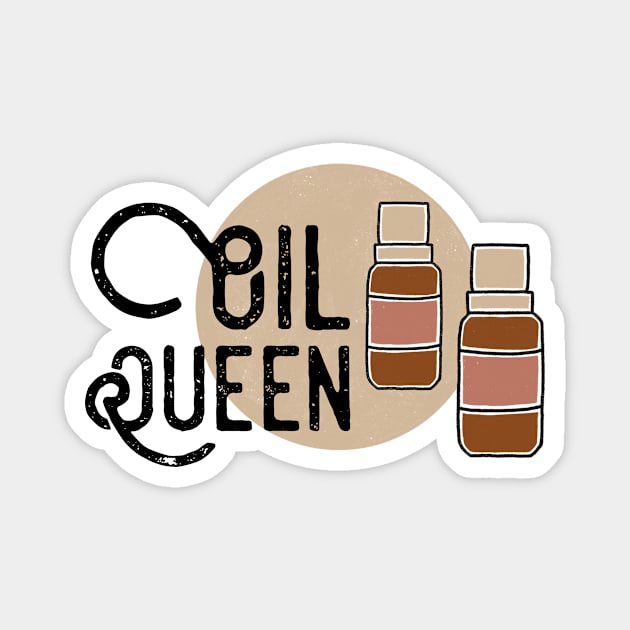 Oil Queen Magnet by Hopeful Healing