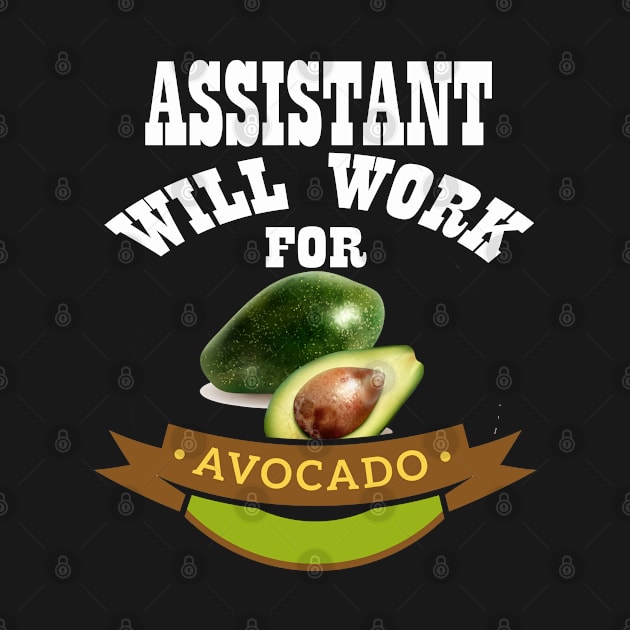 Assistant Will Work for Avocado by Emma-shopping