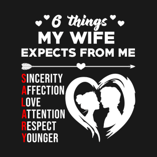 6 Things My Wife Expects From Me Funny Husband Saying Gift T-Shirt