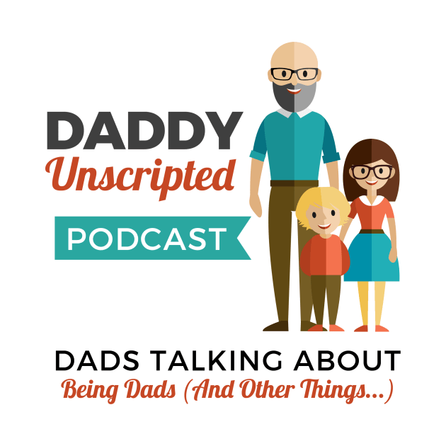 New Daddy Unscripted Podcast by thetimwheaton