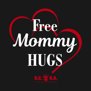 FREE MOMMY HUGS T-Shirt