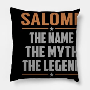 SALOME The Name The Myth The Legend Pillow