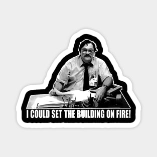 Set the building on fire Magnet