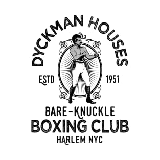 Dyckman Houses Bare-Knuckle Boxing T-Shirt