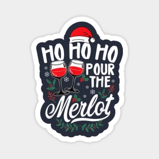 Ho Ho Ho Pour The Merlot Magnet