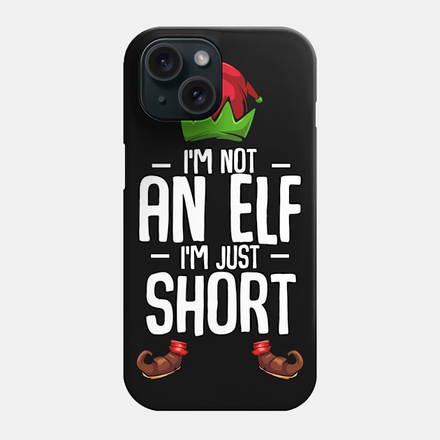 I'm Not An Elf I'm Just Short Funny Christmas Phone Case by Funnyawesomedesigns
