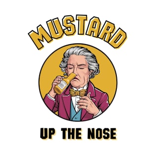 Mustard up the nose! T-Shirt