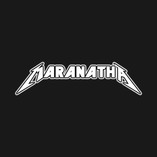 Maranatha T-Shirt