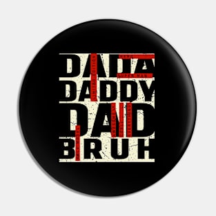 Dada Daddy Dad Bruh Retro Vintage Funny 2023 Fathers Day Pin