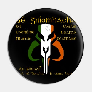 Mandal O'Rian (as Gaeilge) Pin