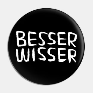 Besserwisser, German Know it all Pin