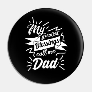 My Blessings call me Dad Pin