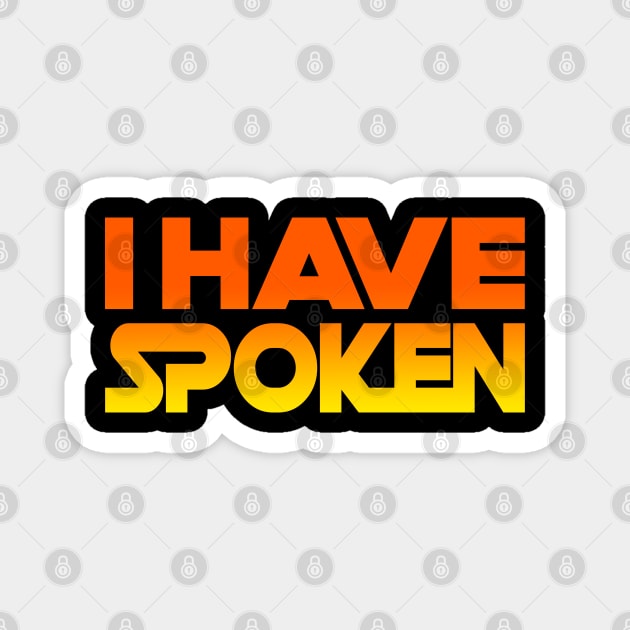 i have spoken Magnet by Amberstore