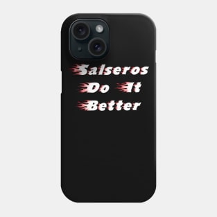 Salseros do it better Phone Case