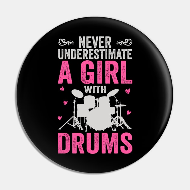 Never Underestimate A Girl With Drums Funny Drummer Pin by DragonTees