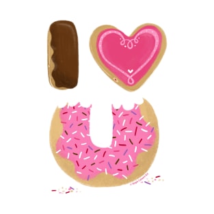 I love you donuts - valentines day doughnut i heart you sweet food art T-Shirt