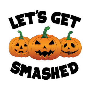 Let's Get Smashed Halloween Drinking Party Pumpkin T-Shirt