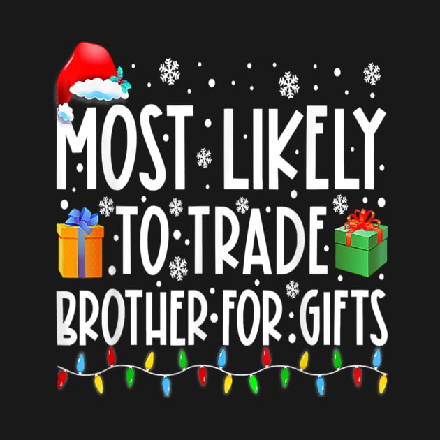 Most Likely To Trade Brother Matching Family Christmas by Ripke Jesus