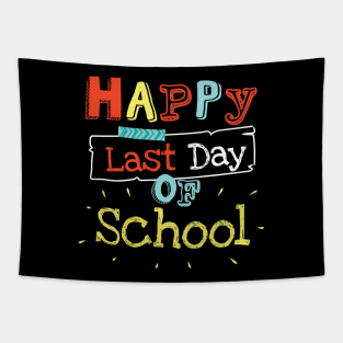 Happy Last Day Of School Teachers Students Gift Idea Tapestry