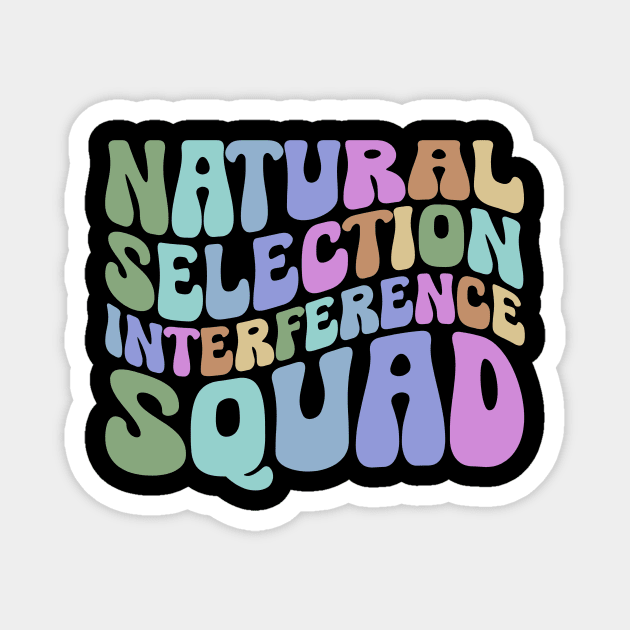 Natural Selection Interference Squad EMS Firefighter Magnet by ILOVEY2K