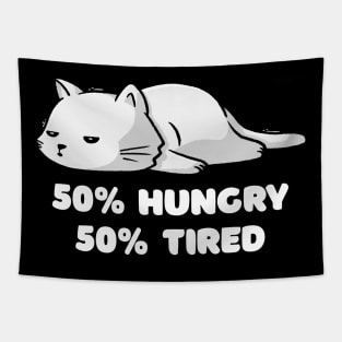 50% Hungry 50% Tired - Funny Cute Lazy Cat Gift Tapestry