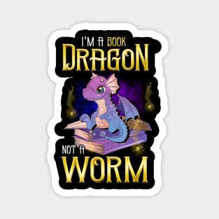 I'm a Book Dragon, Not a Worm! Funny Reading Gift! Magnet