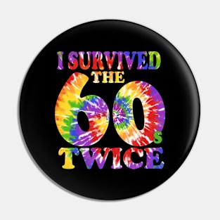 i survived the sixties twice Pin