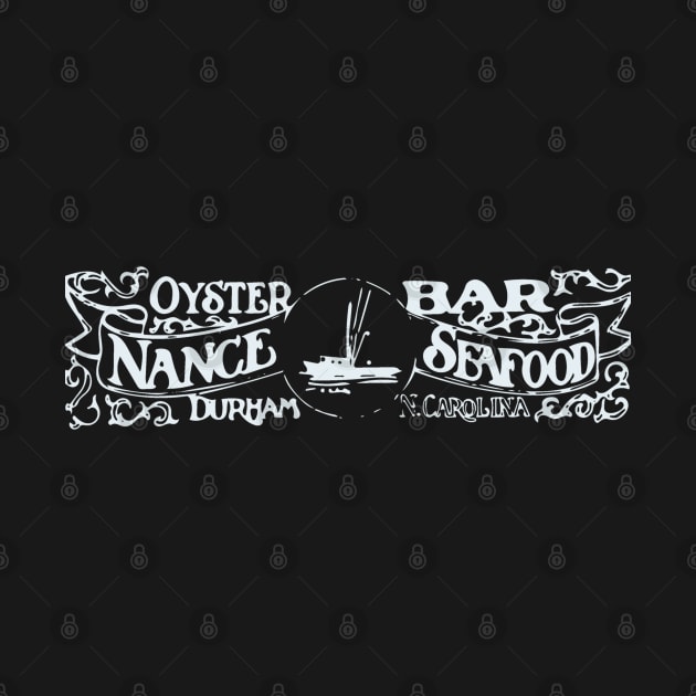 Nance Seafood Oyster Bar | Vintage Durham North Carolina Retro by Contentarama