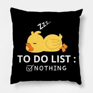 To Do List Nothing Duck Pillow