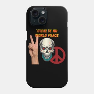 Skull -There is NO World Peace w Flames Font X 300 Phone Case