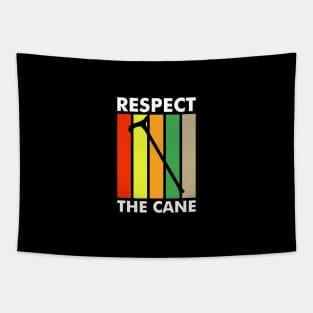 Respect The Cane - For International Old Day On October 1st Tapestry