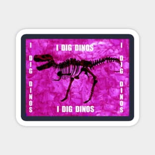 I Dig Dinos pink Magnet