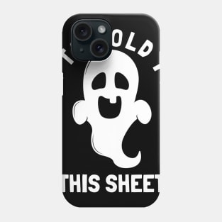 I'm Too Old For This Sheet Funny Halloween Ghost Phone Case