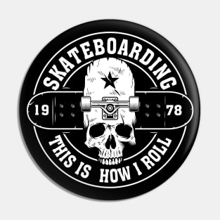 This Is How I Roll Skater Tee Perfect Skateboard Graphic Pin