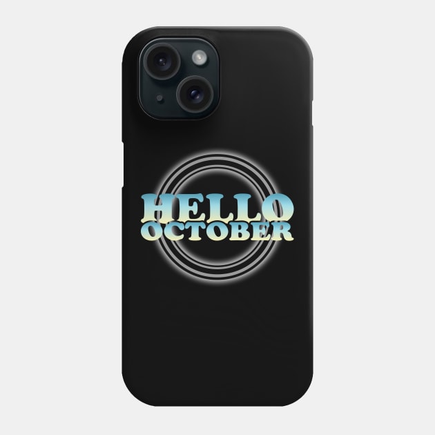 Hello October Phone Case by SanTees